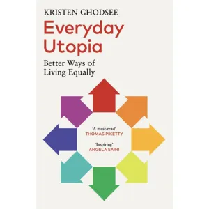 Everyday Utopia by Kristen Ghodsee