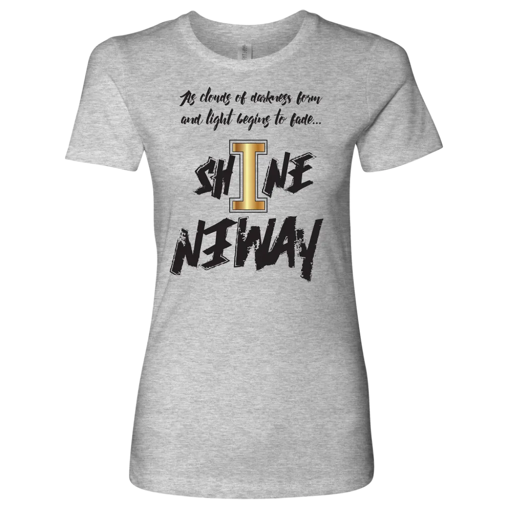Shine Anyway Everyday Womens Shirt