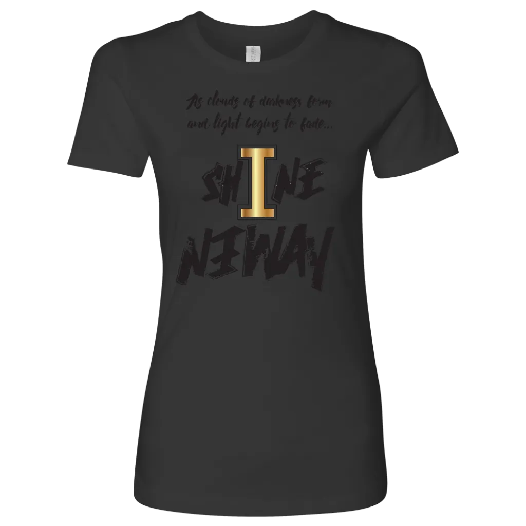 Shine Anyway Everyday Womens Shirt