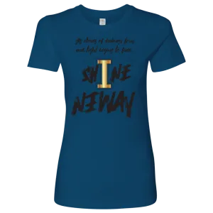 Shine Anyway Everyday Womens Shirt