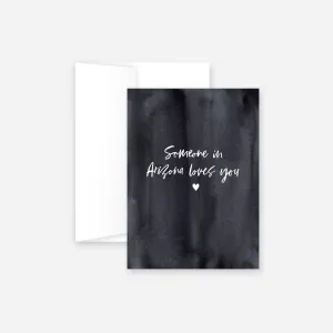 Someone In Arizona Loves You Greeting Card – Dark